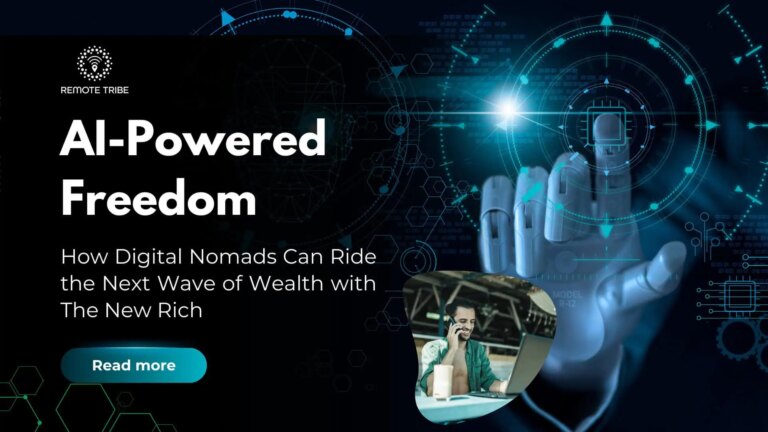 AI-Powered Freedom: How Digital Nomads Can Ride the Next Wave of Wealth